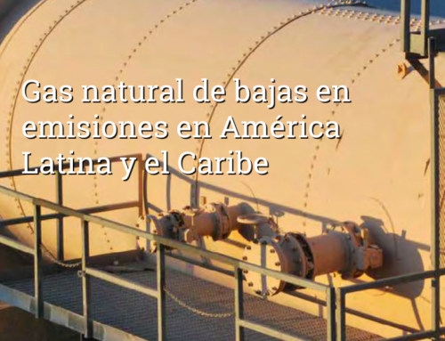 Gas natural de bajas emisiones en América Latina y el Caribe (GNBE)